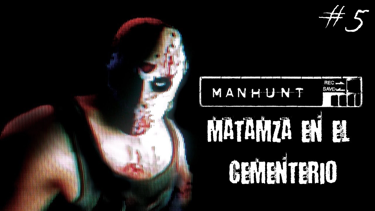 Matanza en el Cementerio - Manhunt #5