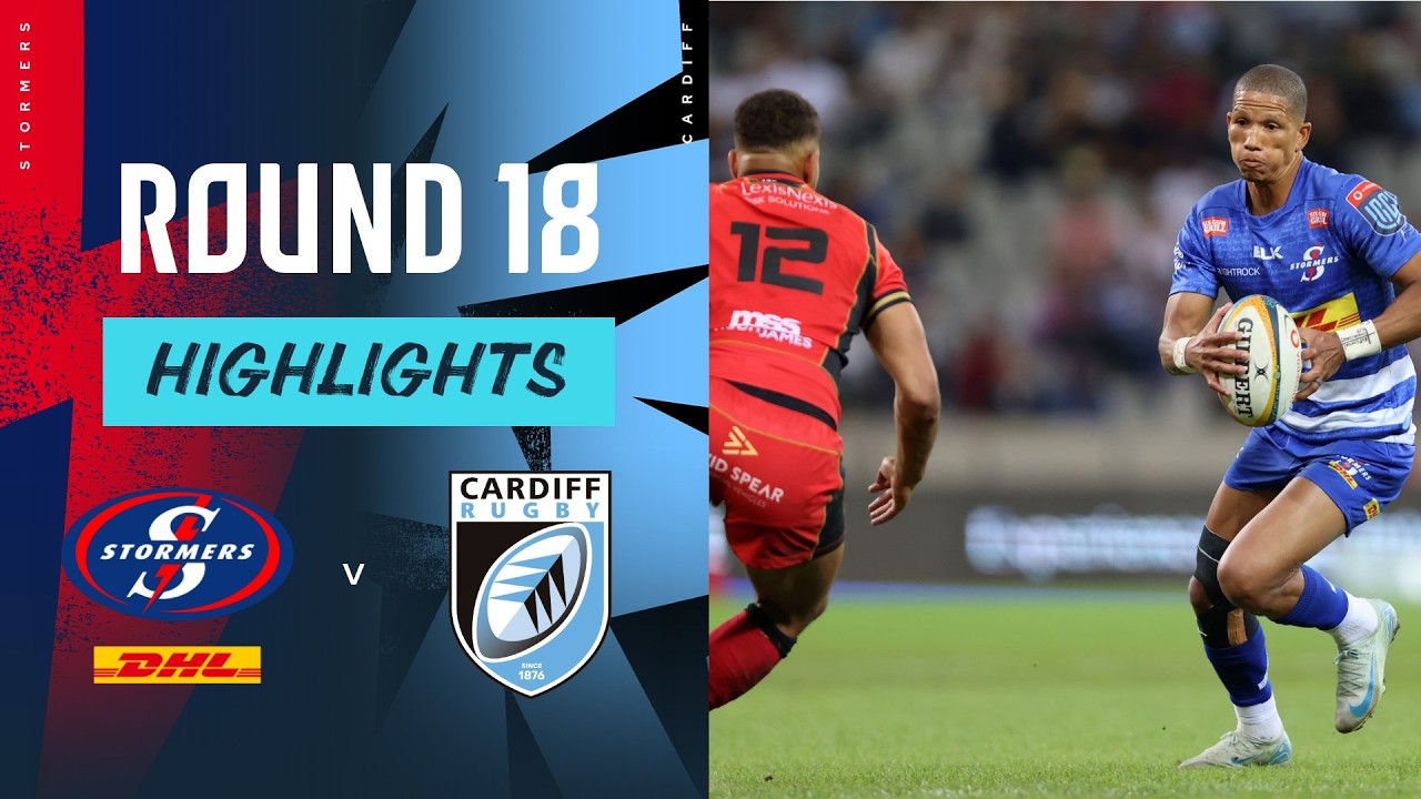 DHL Stormers v Cardiff Rugby | Highlights | Round 18 | URC 2024/25