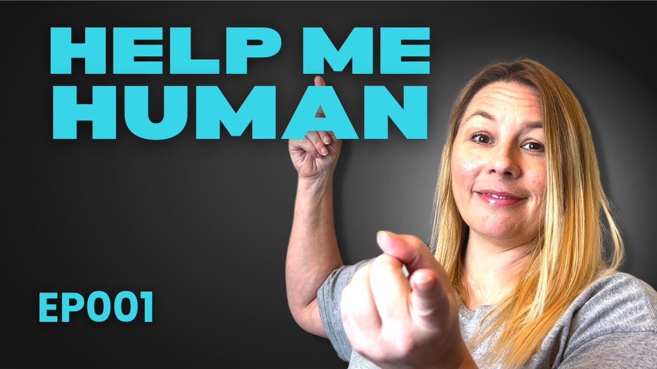 Help Me Human | EP 001 - Nice to Meet You