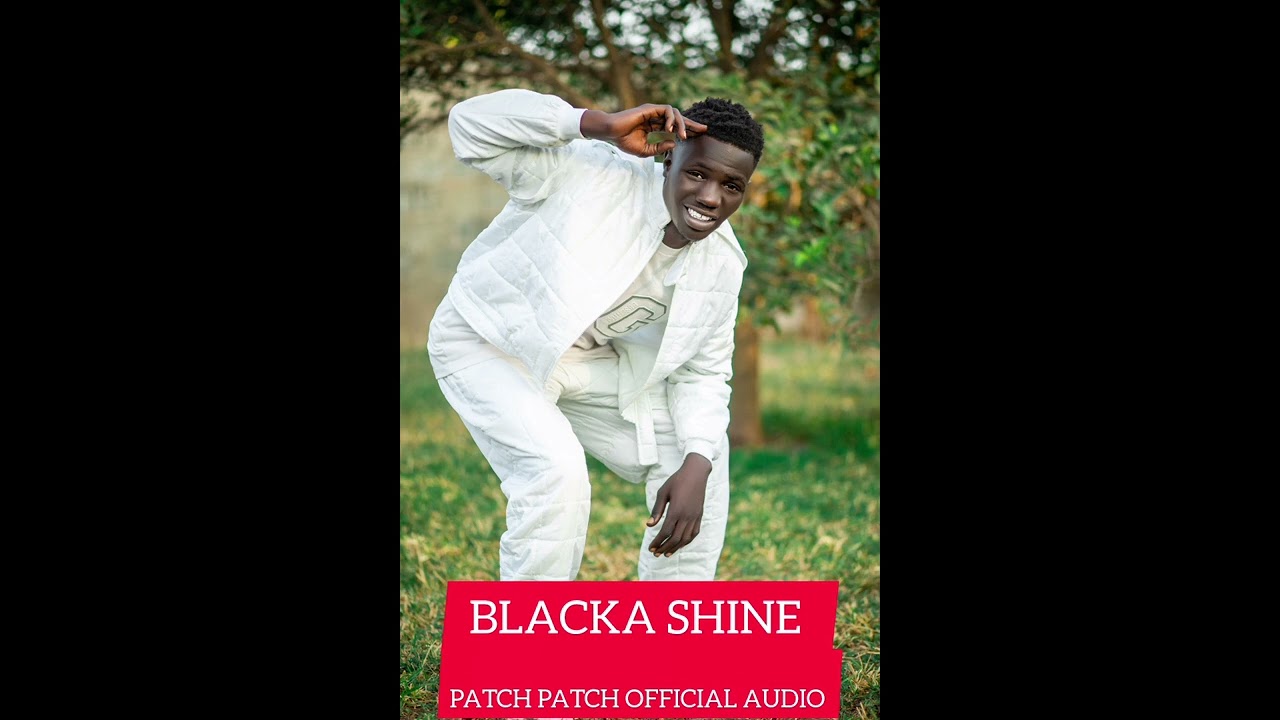 Patch Patch Blacka shine official audio