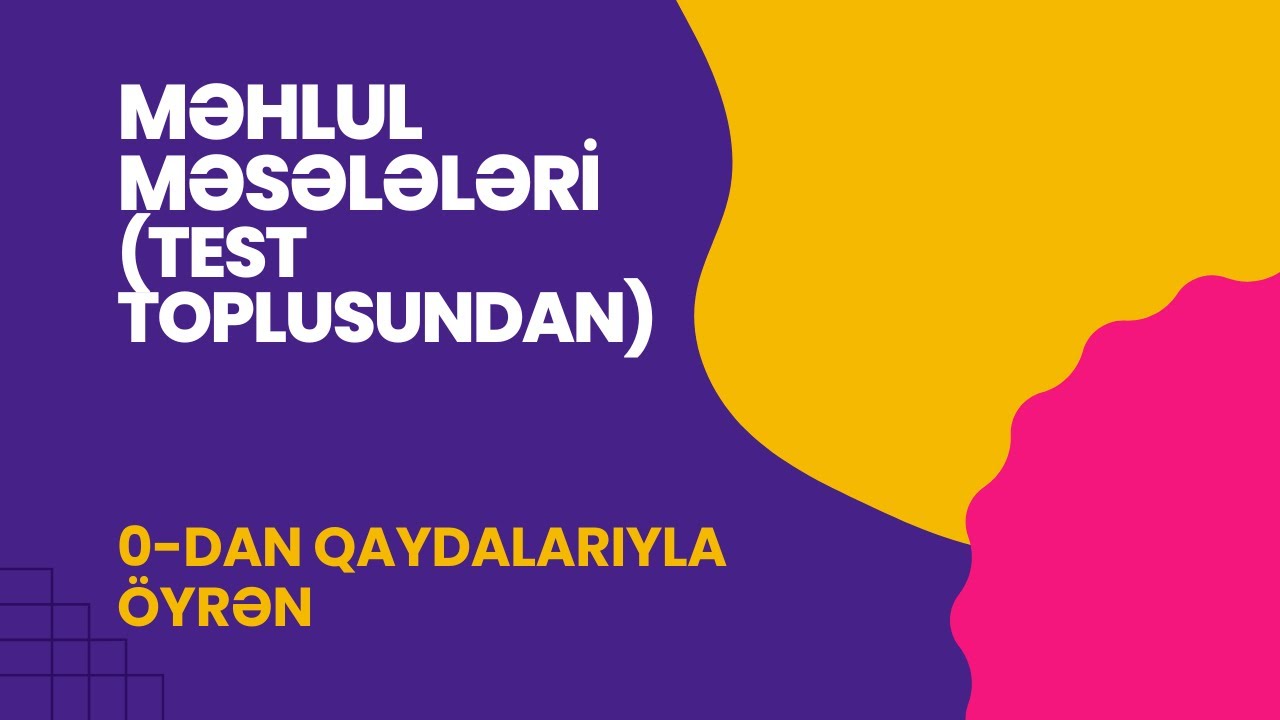 TOPLUDAKI BÜTÜN MƏHLUL MƏSƏLƏLƏRİ. necə yazmalı?