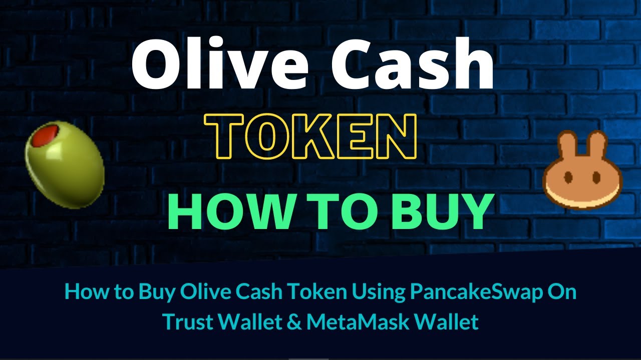 How to Buy Olive Cash Token (OLIVE) Using PancakeSwap On Trust Wallet OR MetaMask Wallet