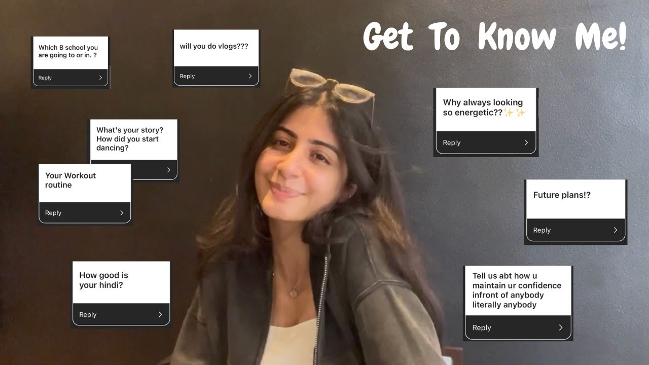 Get To Know Me! | Anahita Karanjia