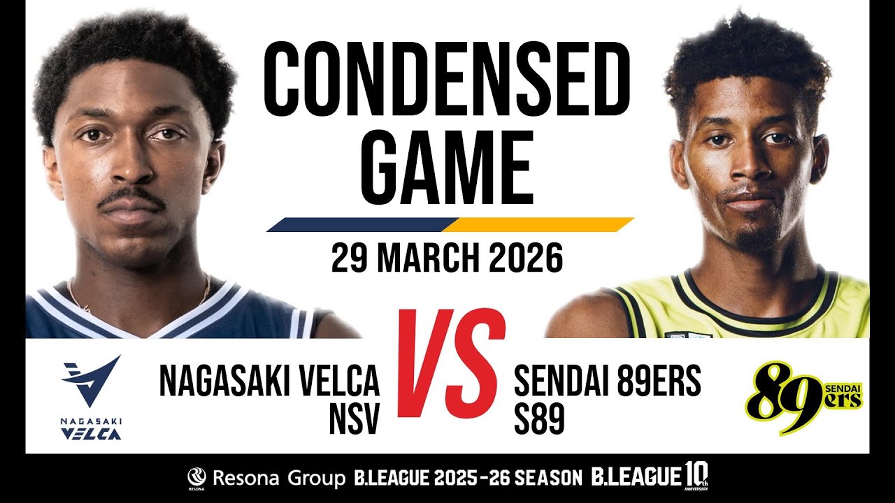 Nagasaki Velca vs. Sendai 89Ers - Condensed Game