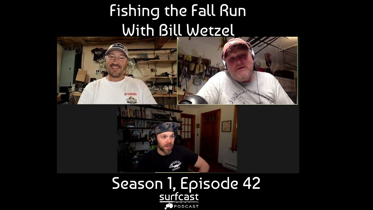 S1 E42: Fishing the Fall Run With Bill Wetzel