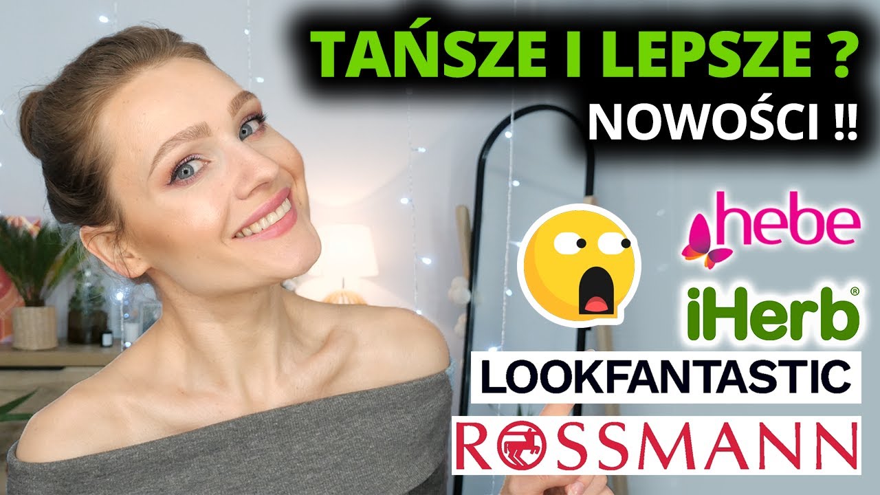 Tańsze ZAMIENNIKI i NOWOŚCI 💥 IDEALNE na Wiosnę !🌿🌸 HAUL z Drogerii : Hebe * ROSSMANN * iherb * LF 🛒