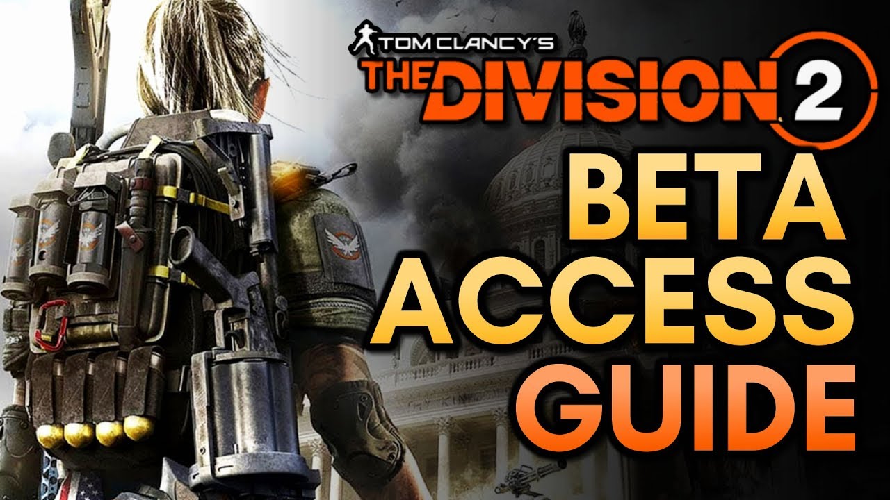 The Division 2 Private Beta Access Guide