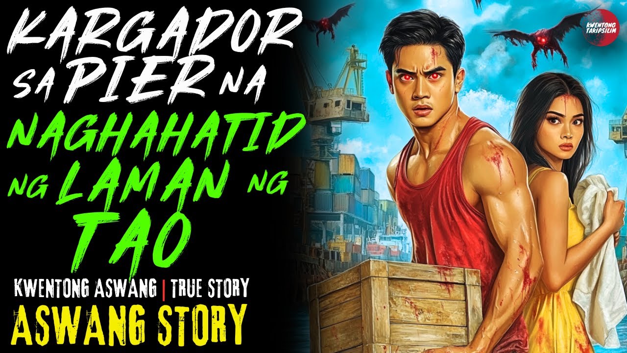 KARGADOR SA PIER NA LIHIM NA NAGHAHATID NG LAMAN NG TAO | Kwentong Aswang | True Story
