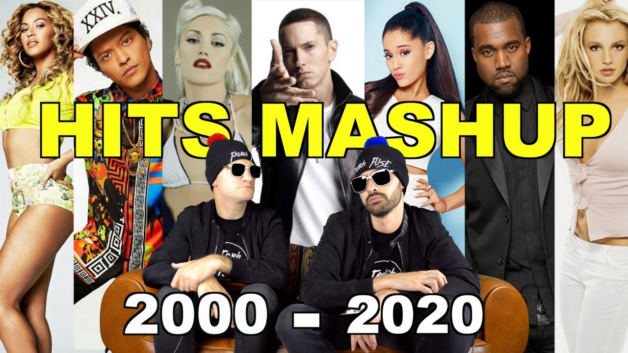 HITS (2000-2020) // MASHUP REMIX - French Fuse