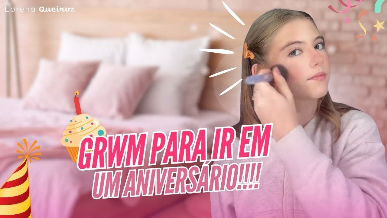 GRWM PARA IR EM UM ANIVERSÁRIO! 🎉✨