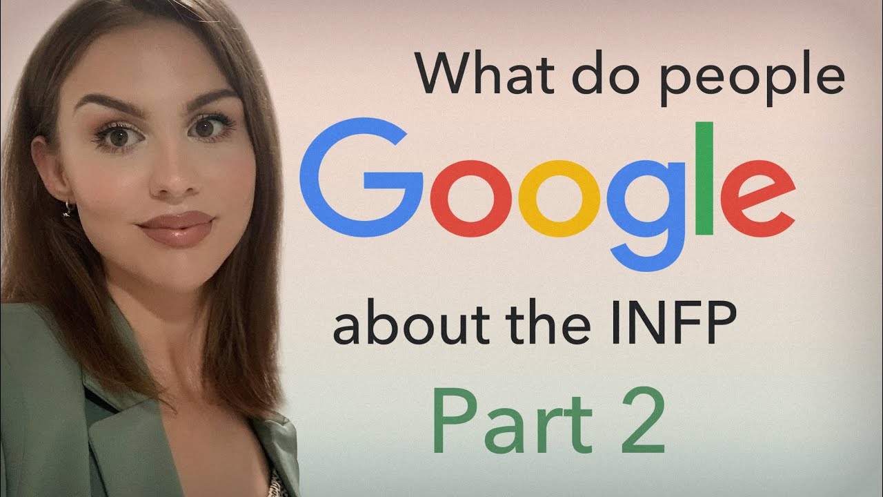 Most Googled Questions About the INFP Part 2