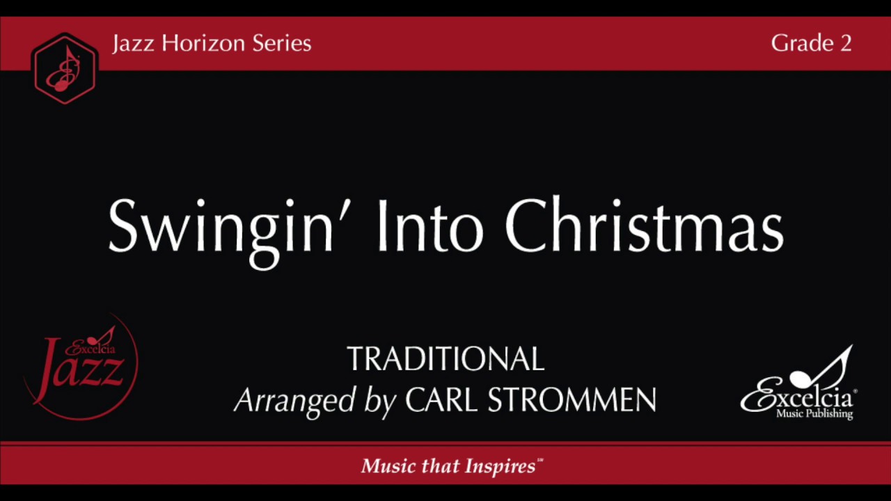 Swingin' Into Christmas - Arranged by Carl Strommen