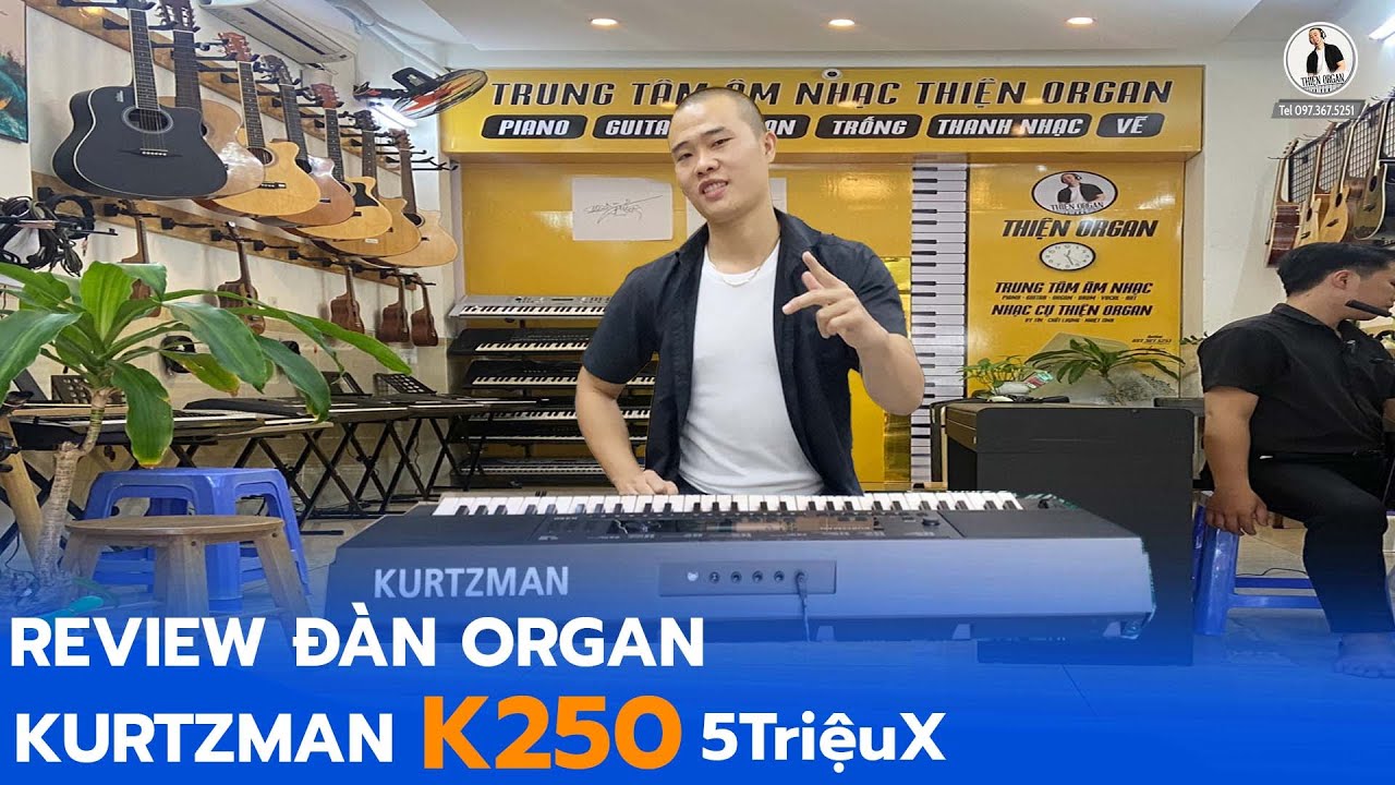REVIEW ĐÀN ORGAN KURTZMAN K250 - Giá hơn 5 triệu|| THIỆN ORGAN