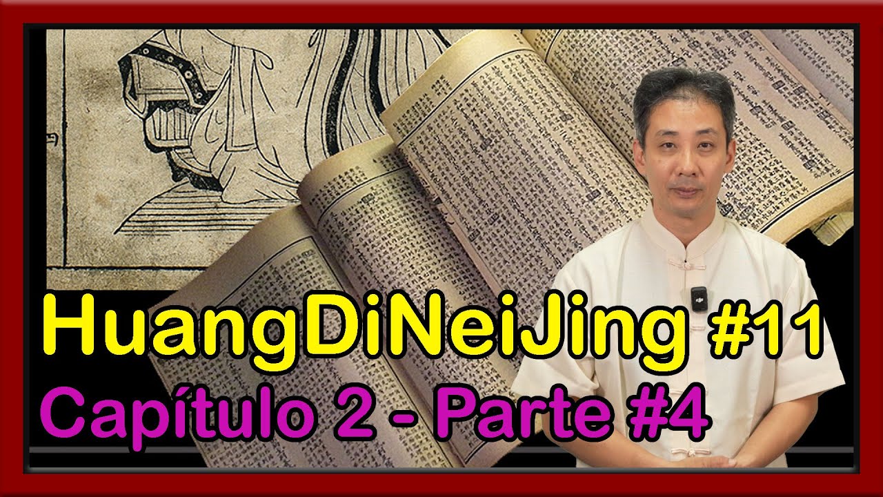 HuangDiNeiJing #11 - Capítulo 2 - Parte #4 - Yin y Yang