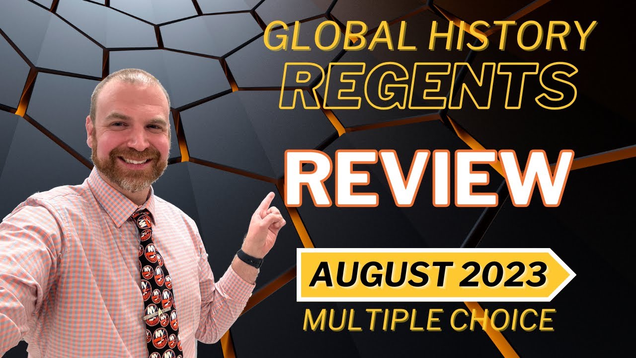 Global History Regents Review | August 2023 Multiple-Choice Section
