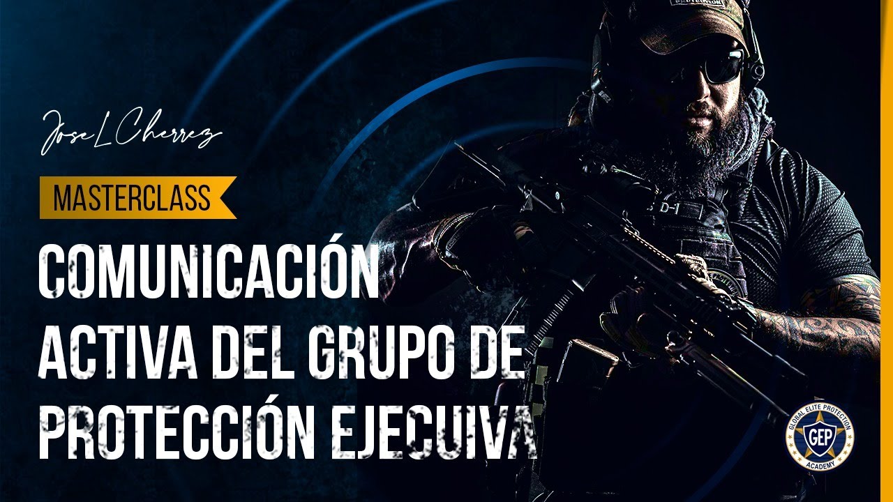 Master Class, Comunicación Activa del grupo de Protección Ejecutiva