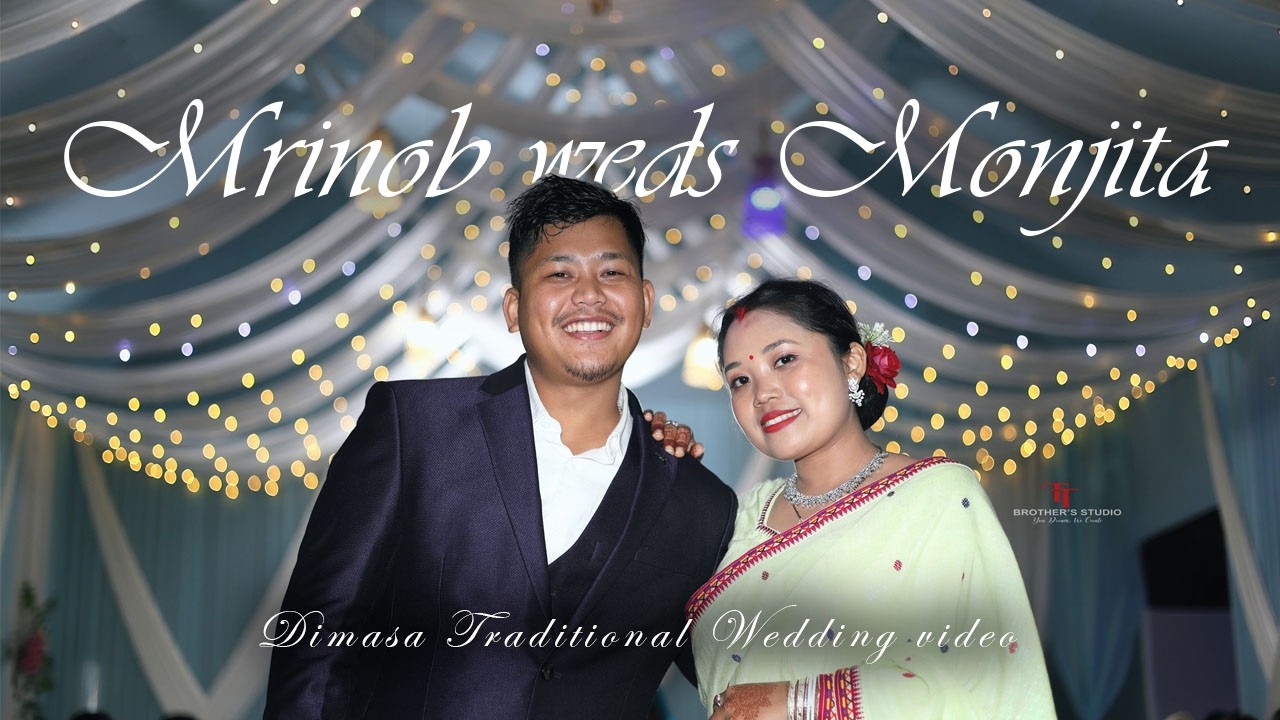 Mrinob weds Monjita || Dimasa Traditional Wedding Video || TT Brothers Studio