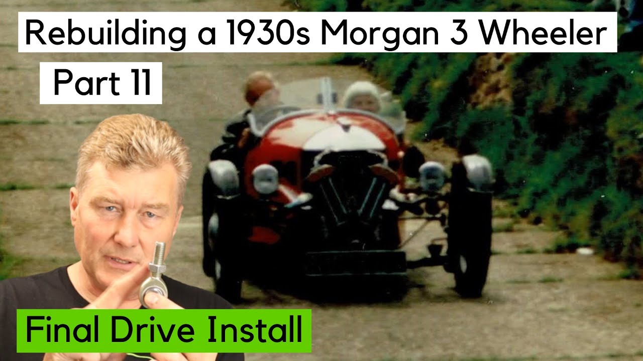 Сборка трёхколёсного автомобиля Morgan 1930-х годов с Найджелом Дином. Часть 11. Установка главно...