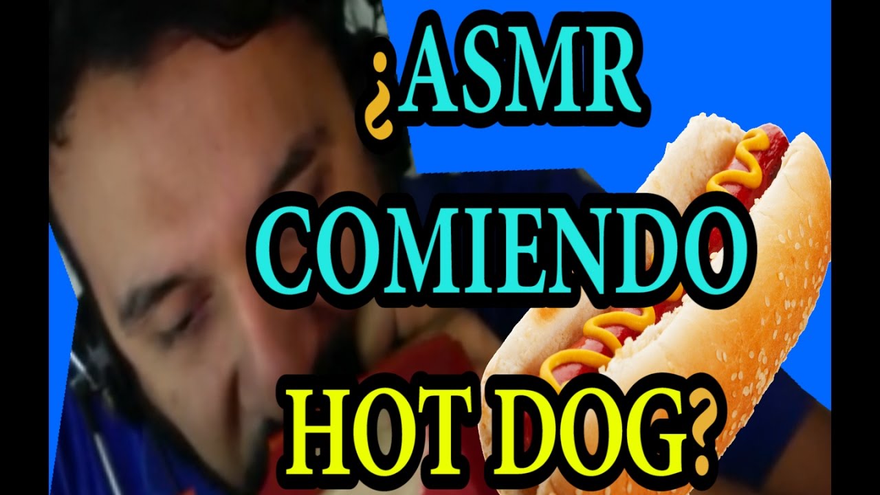 Asmr en Español Mouth sounds Comiendo Hotdog