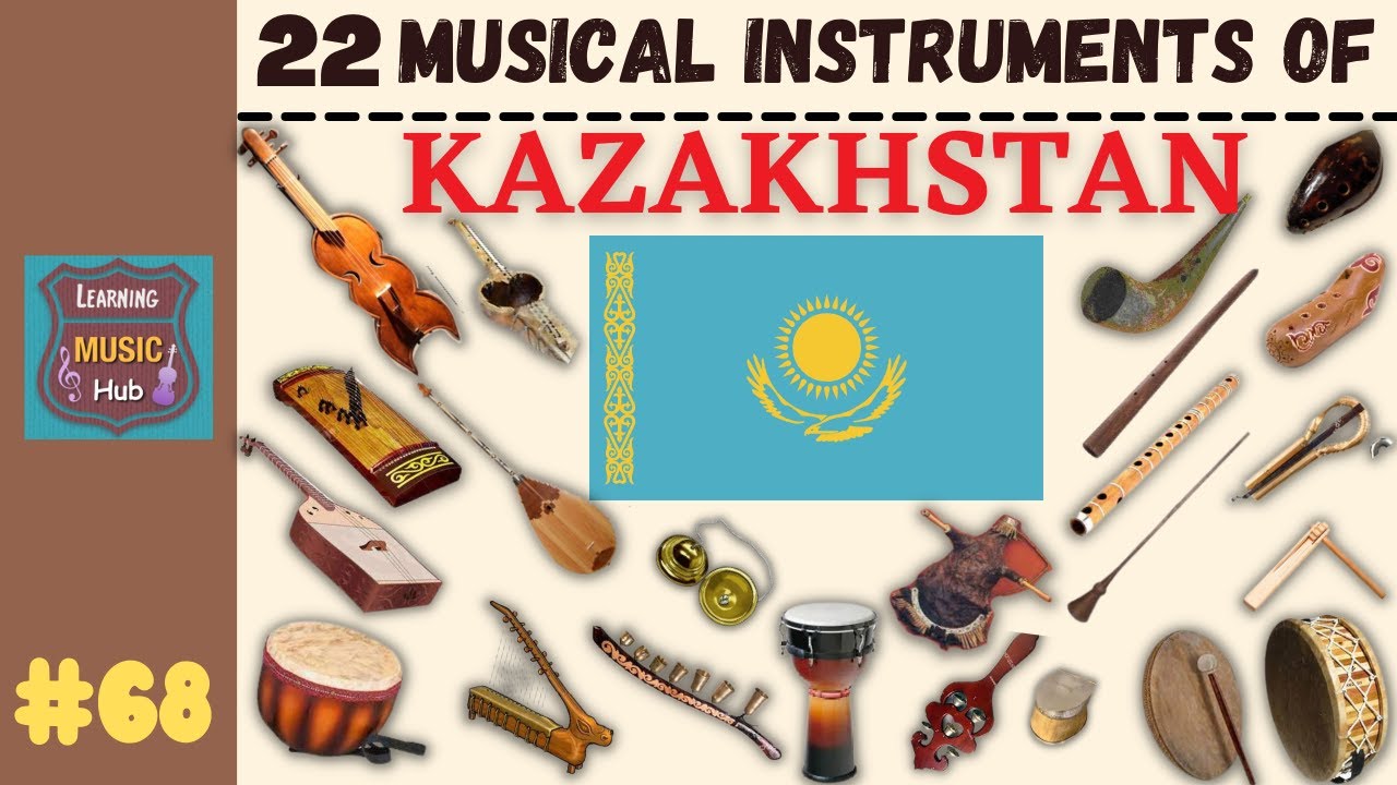 22 MUSICAL INSTRUMENTS OF KAZAKHSTAN | LESSON #68 |  LEARNING MUSIC HUB