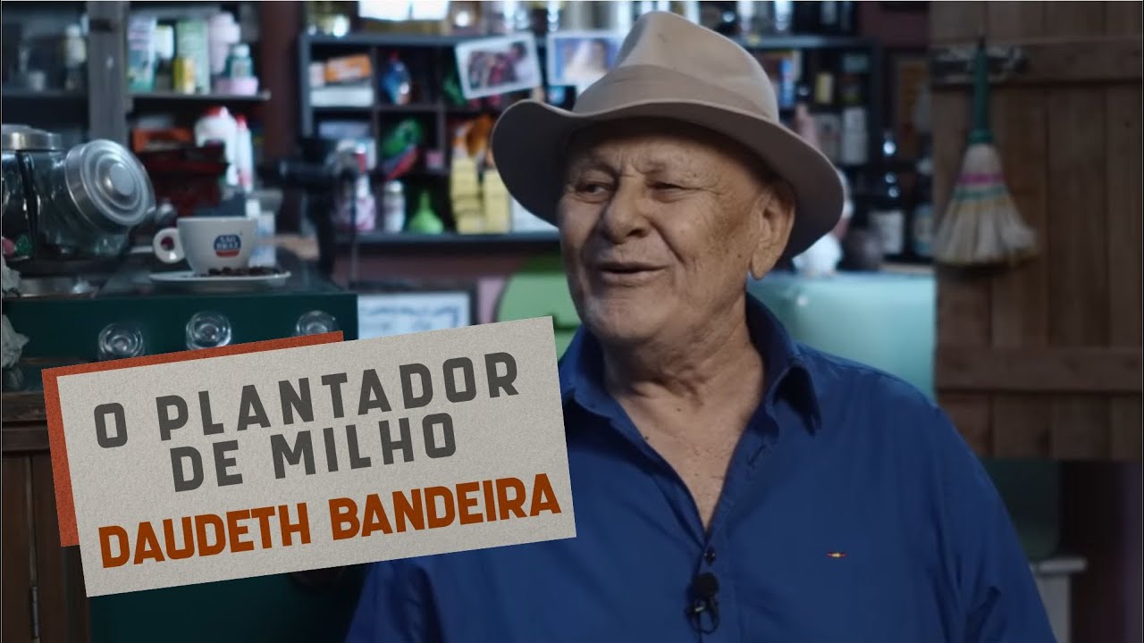 Daudeth Bandeira - O Plantador de Milho