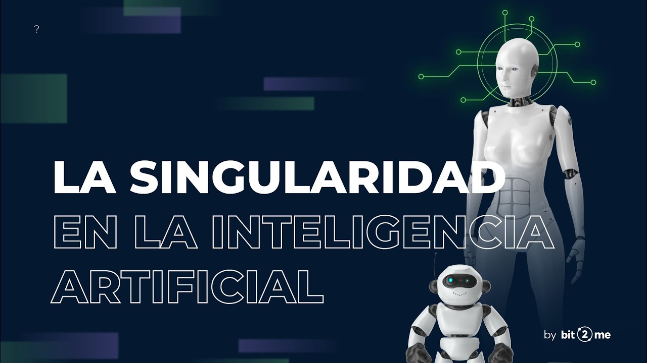 🤖 La SINGULARIDAD en la INTELIGENCIA ARTIFICIAL (IA)