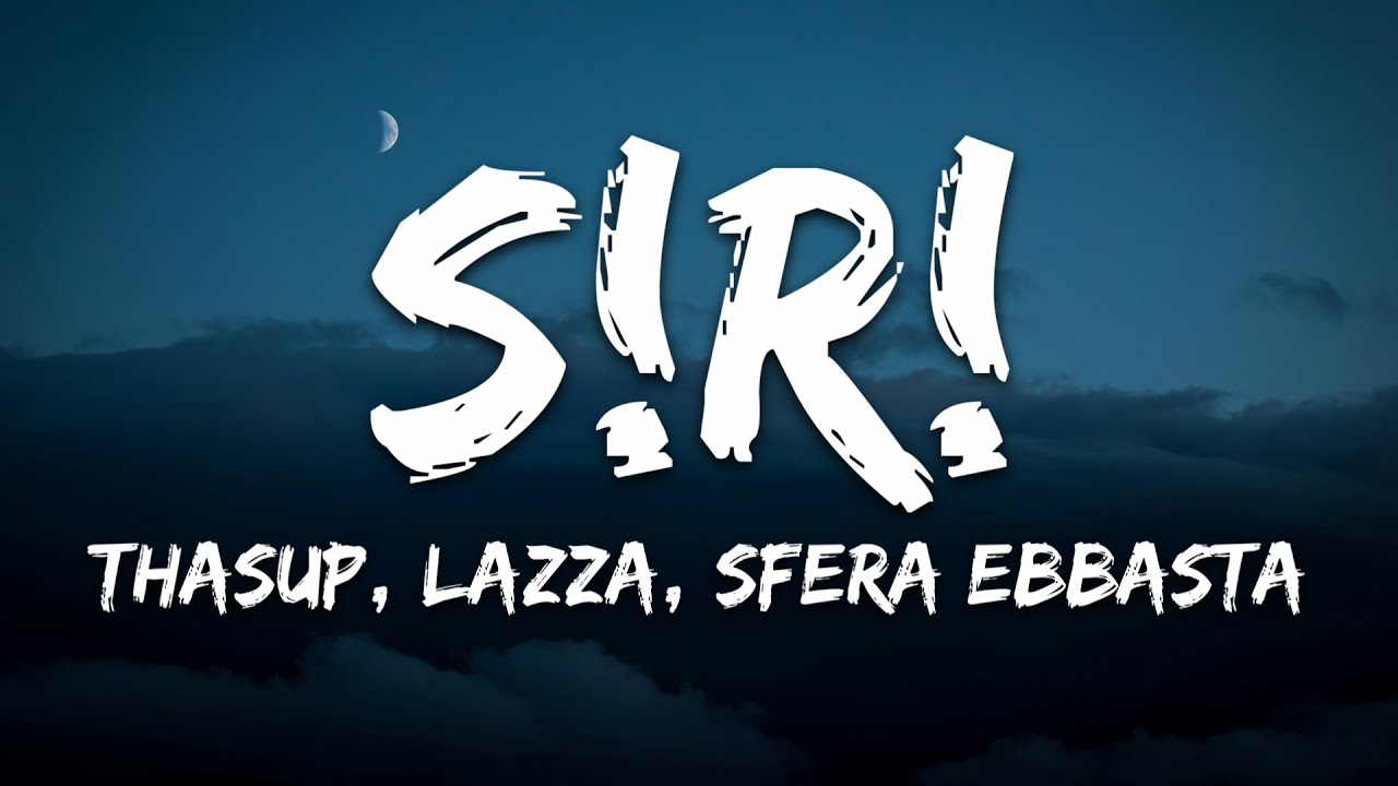 thasup - s!r! ft. Lazza, Sfera Ebbasta (Testo/Lyrics)