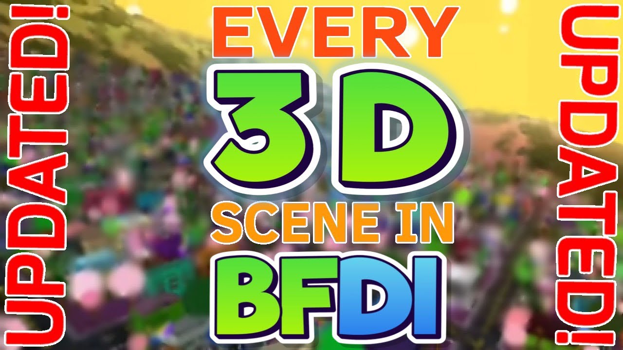 EVERY 3D Scene in BFDI! (Updated)