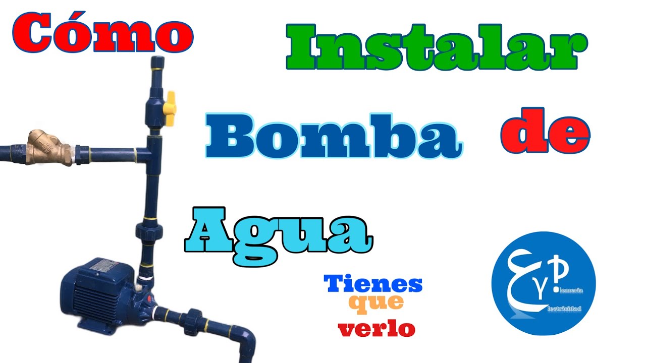 Cómo instalar una bomba de agua, explicación paso a paso.
