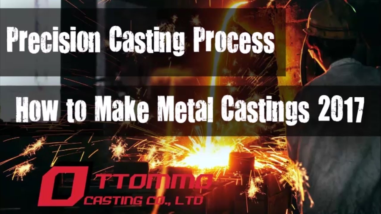 PRECISION CASTING PROCESS | PRECISION CASTING FOUNDRY STEP-BY-STEP