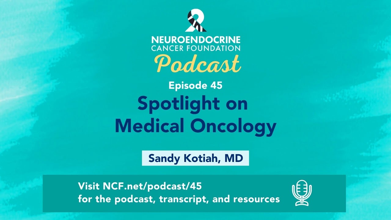 Episode 45 - Spotlight on Medical Oncology &bull; Dr. Sandy Kotiah