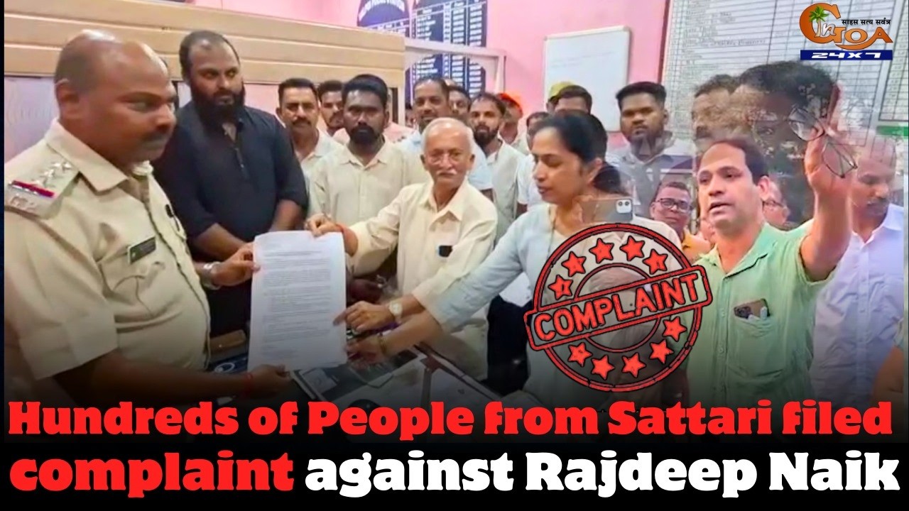 Hundreds of People from Sattari filed complaint against Rajdeep Naik