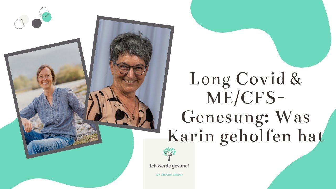 Long Covid & ME/CFS-Genesung: Was Karin geholfen hat