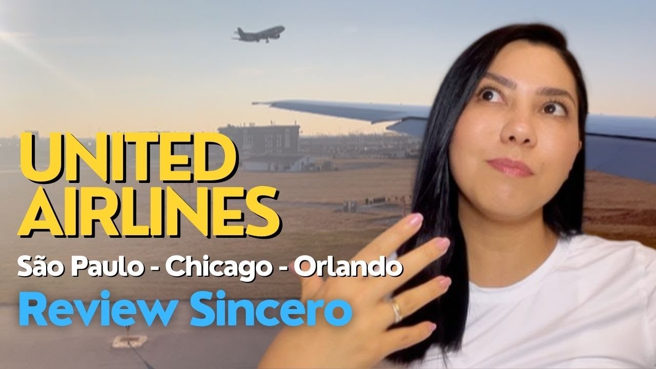Voando com a United Airlines | São Paulo, Chicago e Orlando!
