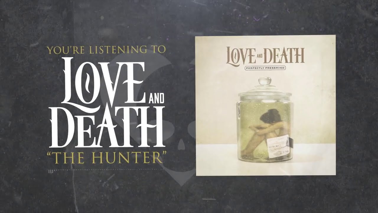 Love and Death - The Hunter (feat. Keith Wallen) [Official Lyric Video]