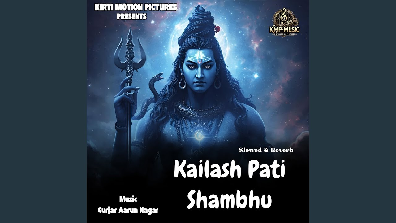 Kailash Pati Shambhu (Slowed & Reverb)