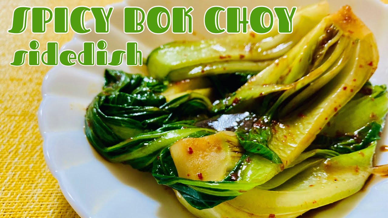 SPICY BOK CHOY SIDE DISH