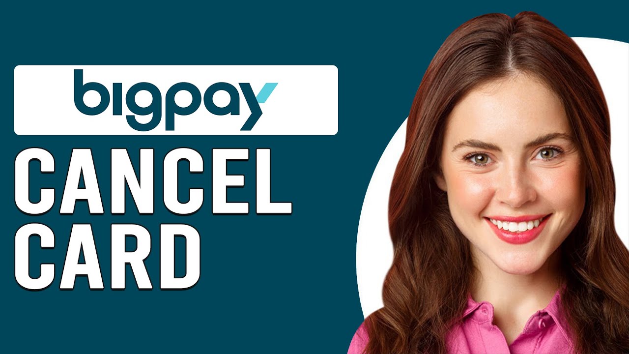 How To Cancel Bigpay Card (How To Do BigPay Cancellation)