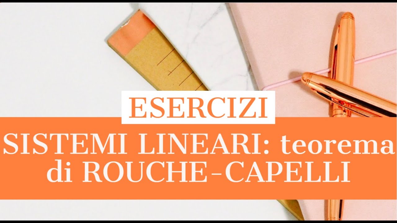 SISTEMI LINEARI: TEOREMA DI ROUCHÈ-CAPELLI