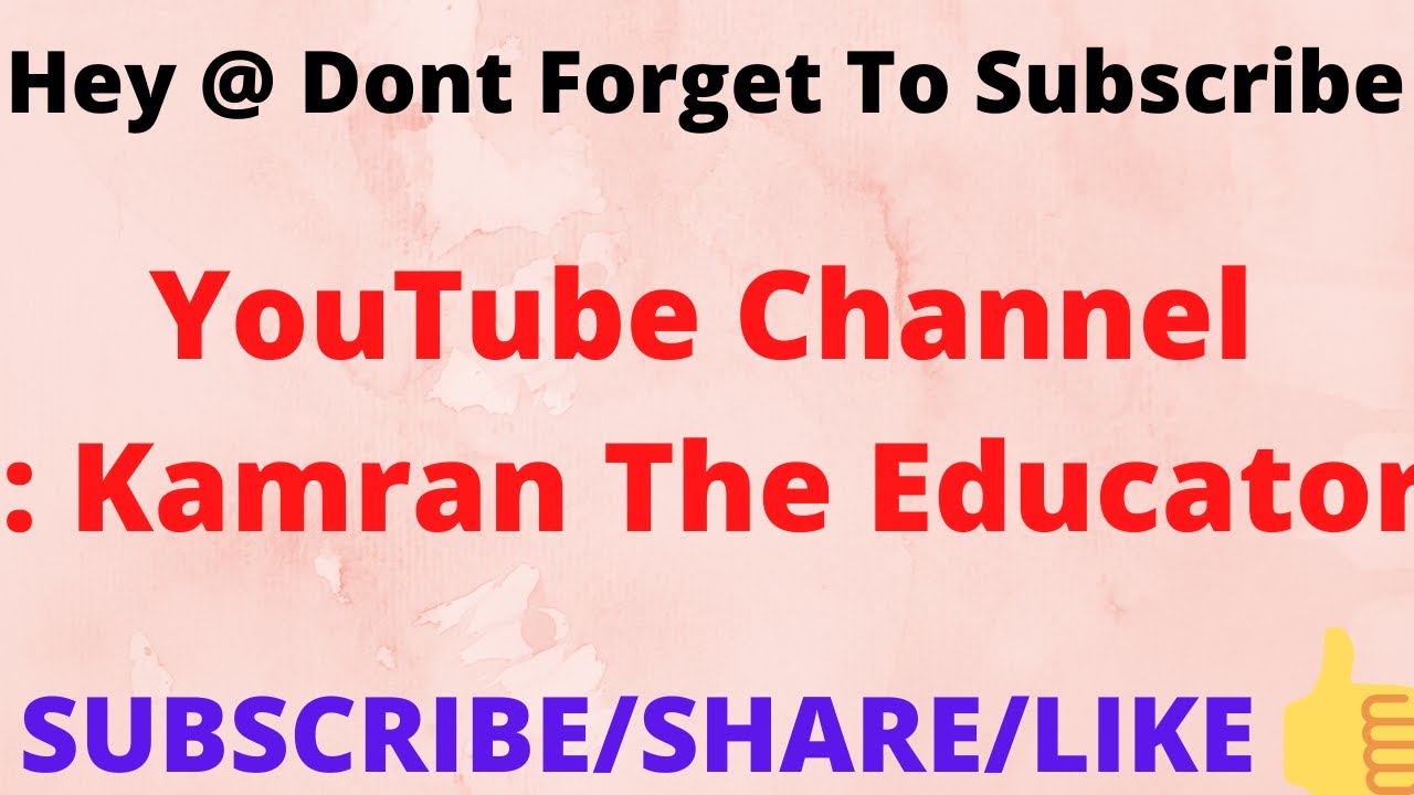 Hey @ || Welcome To Kamran The Educator YouTube Channel || Support || Share || Subscribe @Hyderabadi