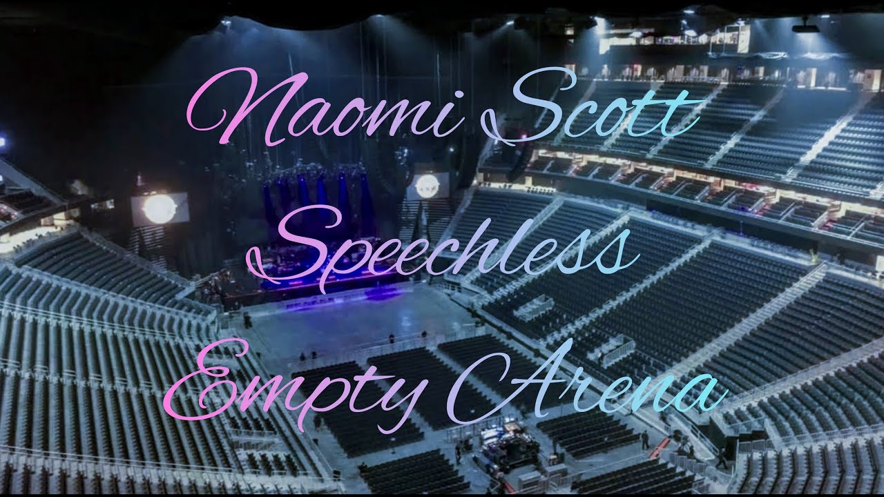 Naomi Scott - Speechless | Empty Arena Effect