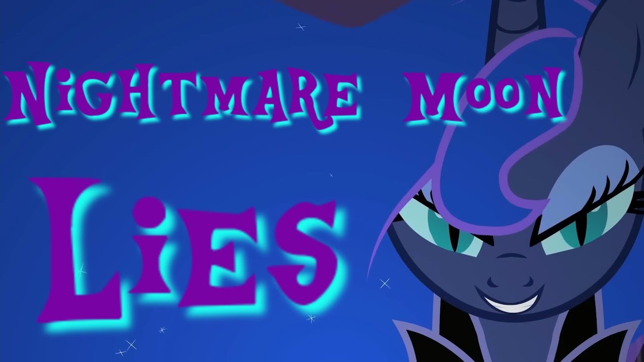 Nightmare Moon | Lies