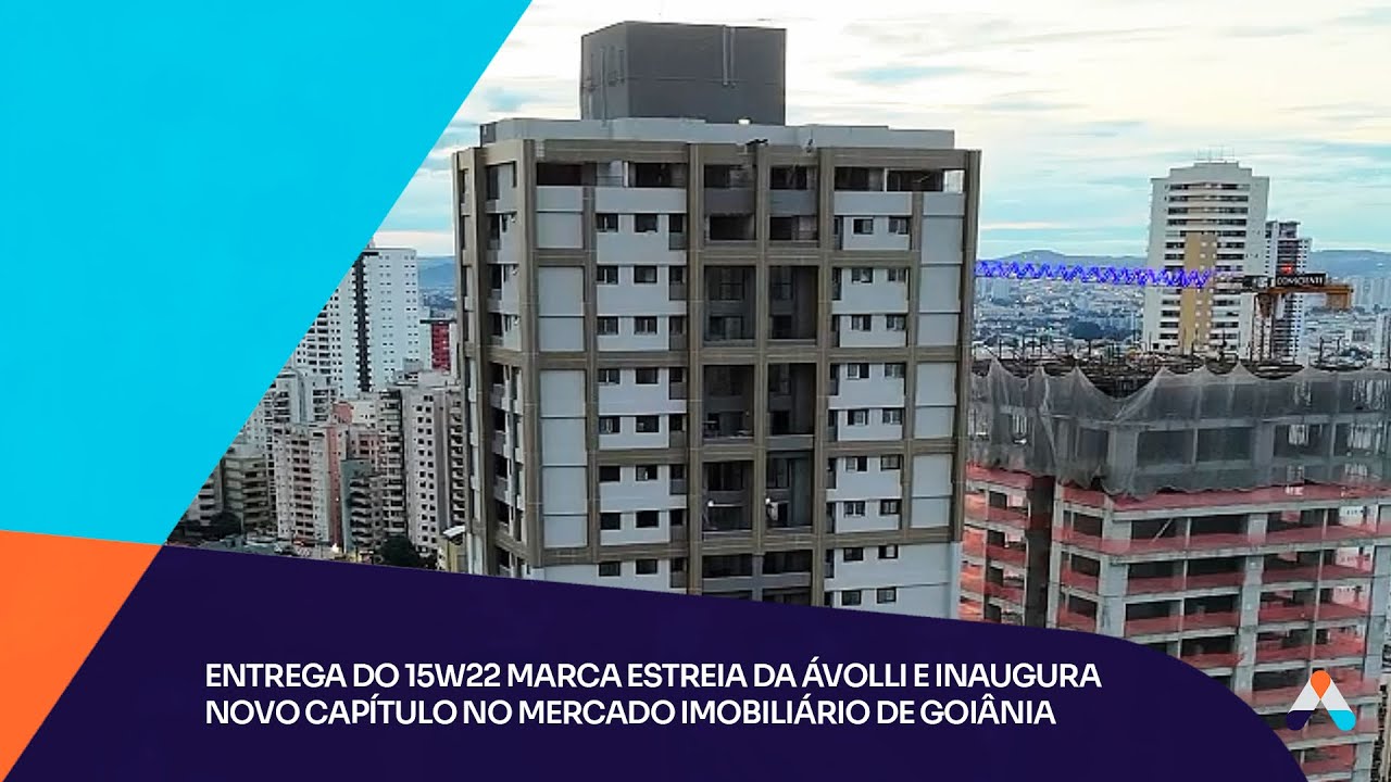 Entrega do 15W22 marca estreia da Ávolli e inaugura novo capítulo no mercado imobiliário de Goiânia