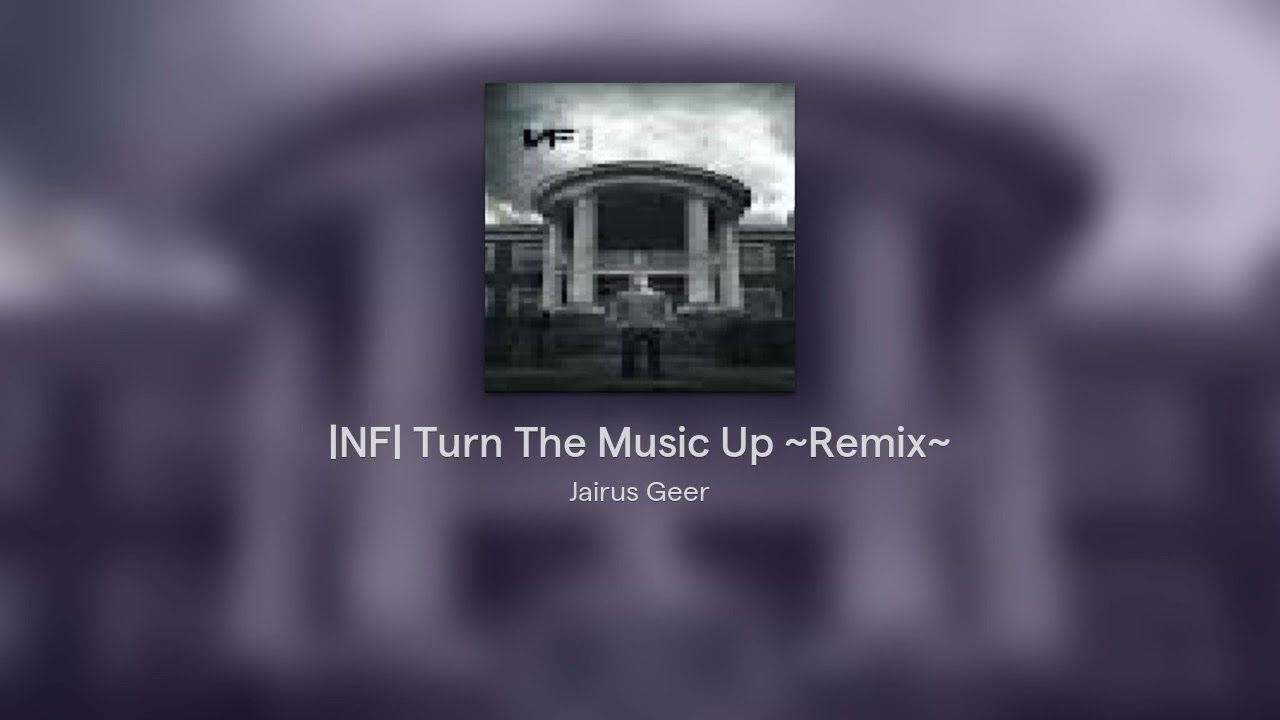 |NF| Turn The Music Up ~Remix~