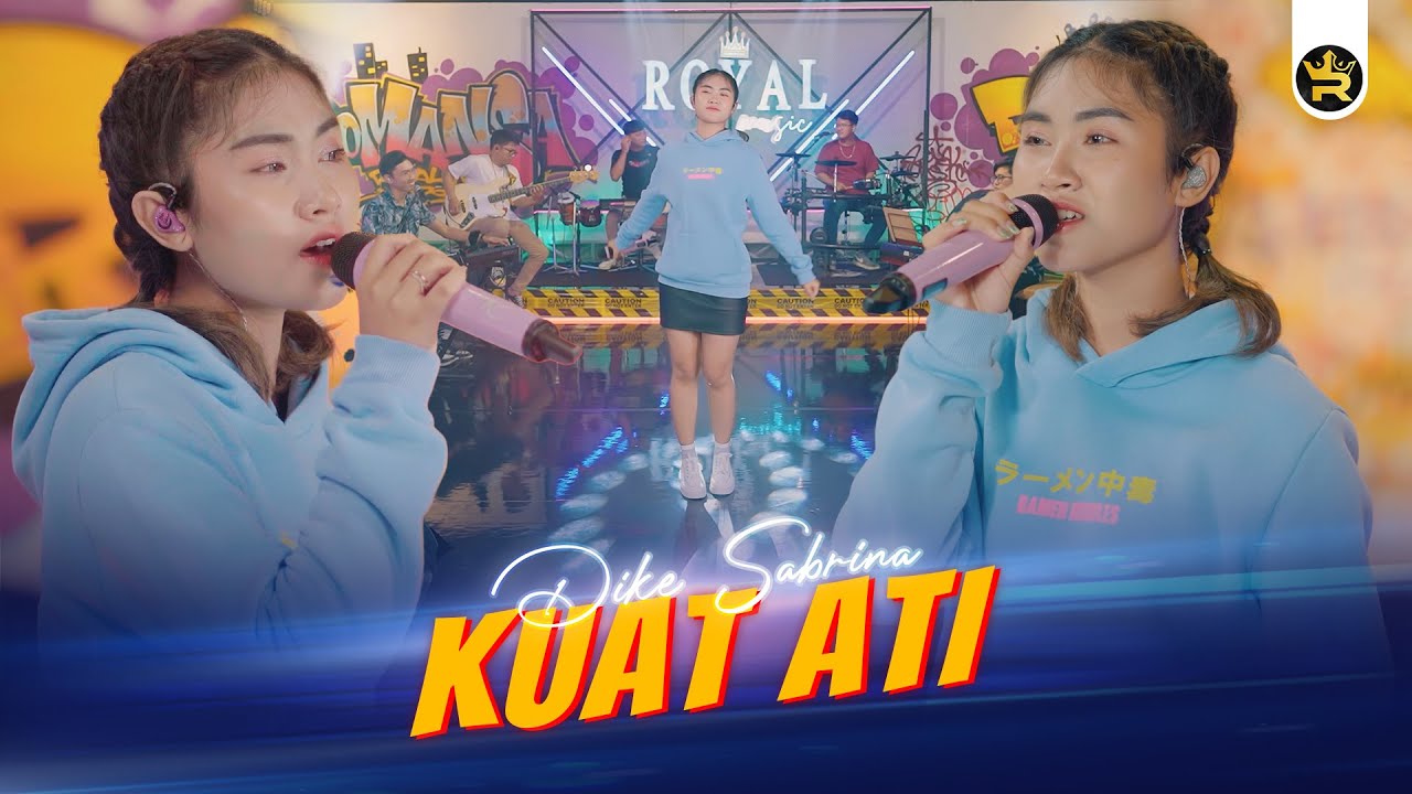 DIKE SABRINA - KUAT ATI ( Official Live Video Royal Music )