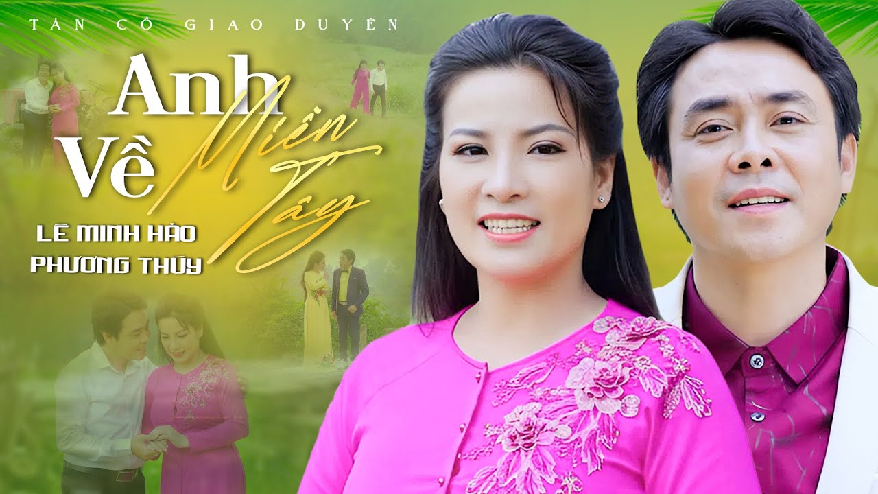 Tân Cổ Giao Duyên 2025💚ANH VỀ MIỀN TÂY - Phương Thúy ft Lê Minh Hảo | Tân Cổ Hơi Dài Song Ca Hay