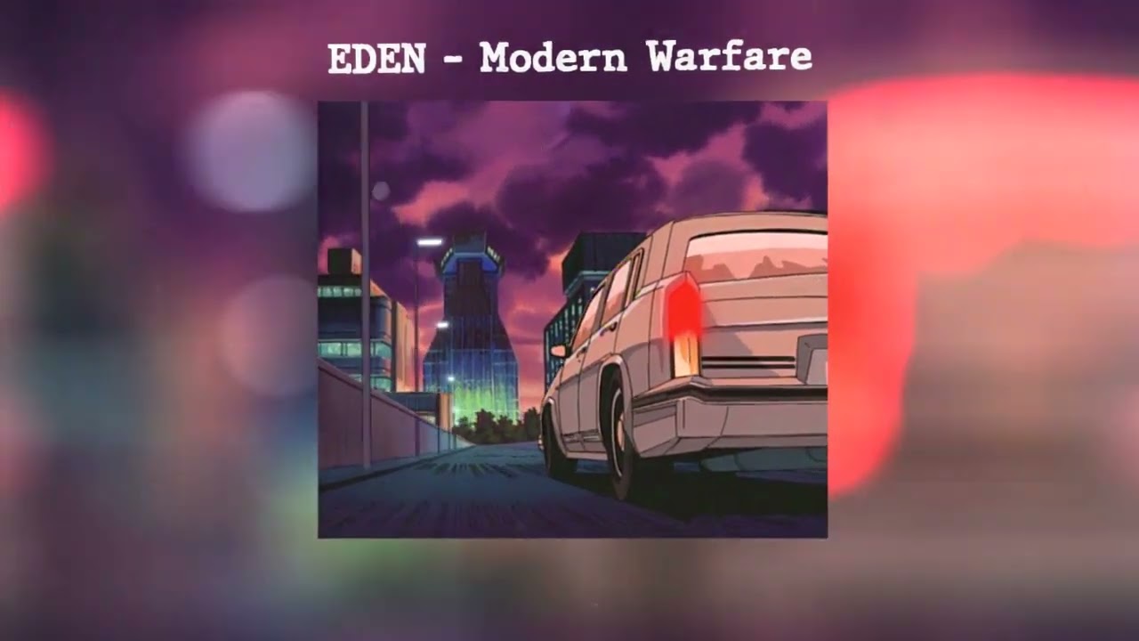 EDEN - Modern Warfare (Slowed+Reverb+FX)