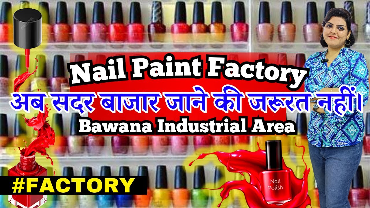 Nail Paint Factory / अब सदर बाजार जाने की जरूरत नहीं  / Cosmetic Wholesale Market Delhi #nailpolish