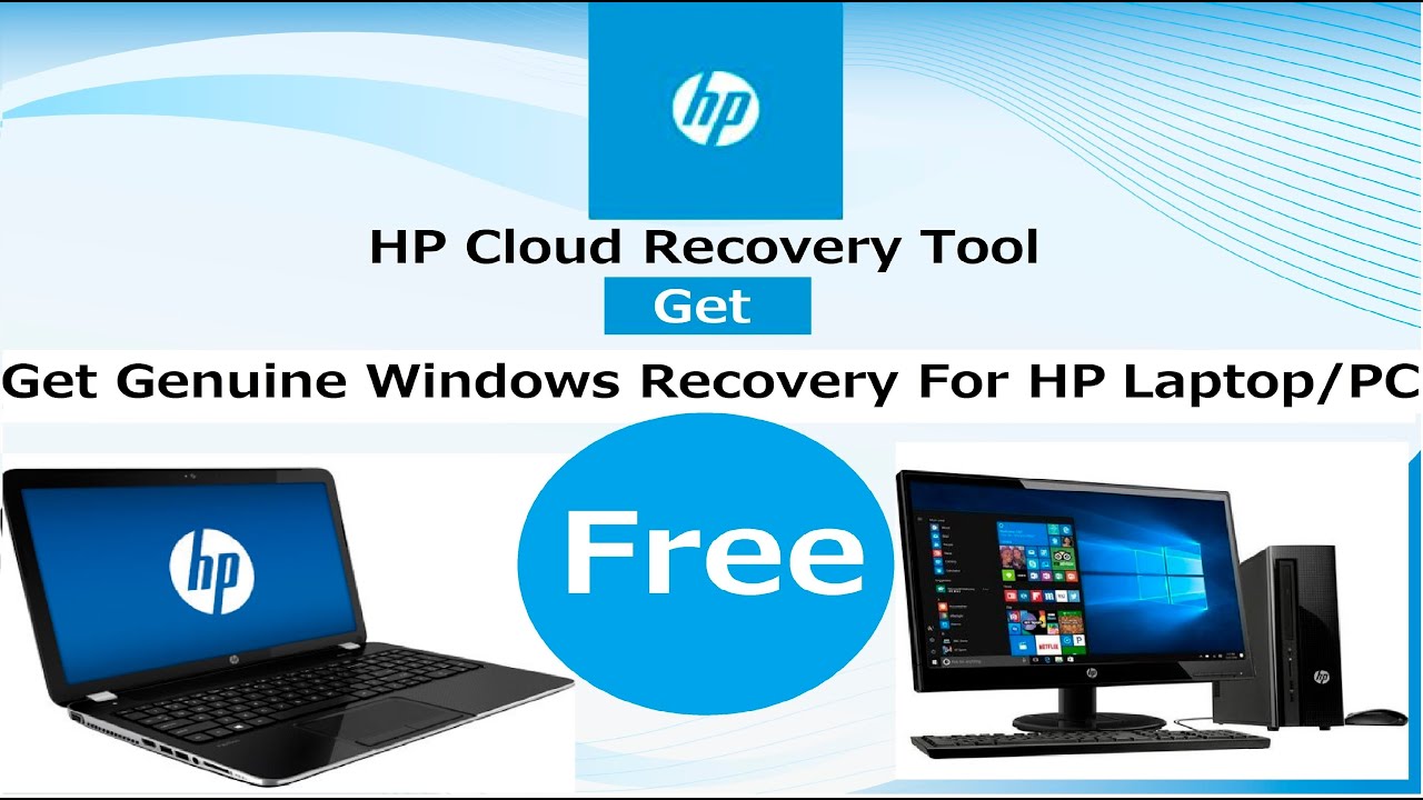 Free Download HP Genuine Windows Recovery from HP Cloud.
