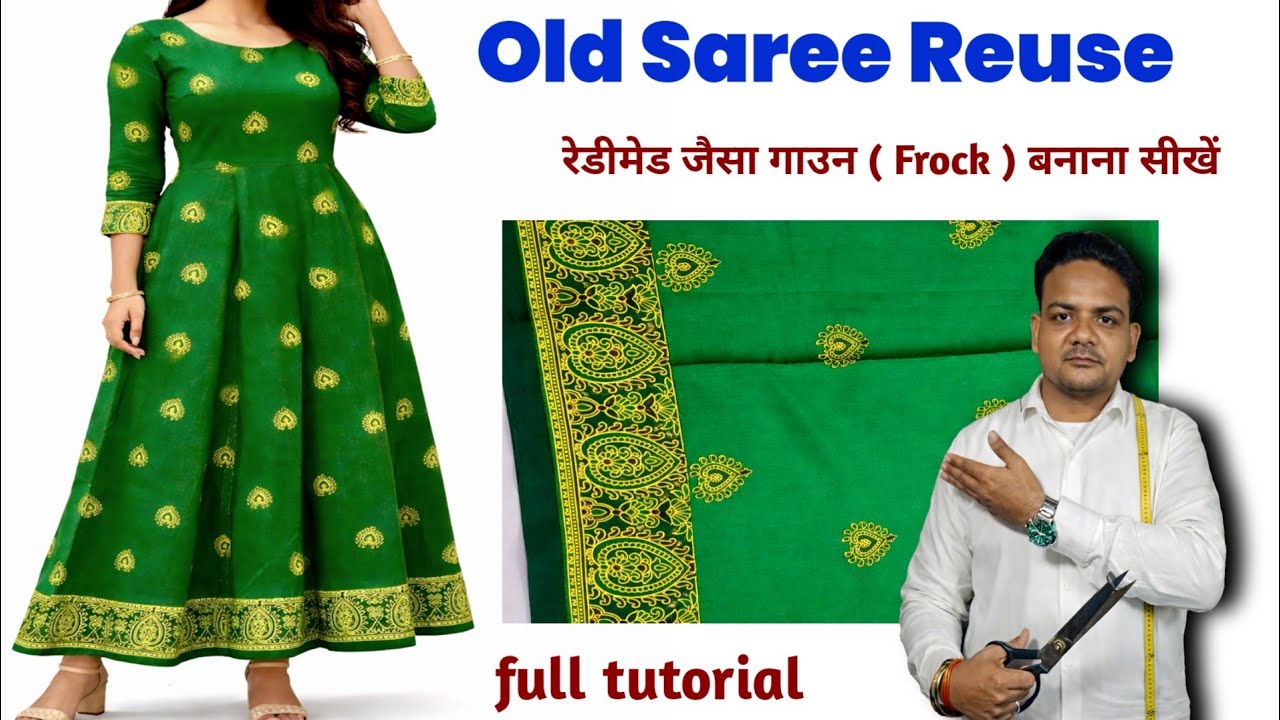 पुरानी साड़ी से रेडीमेड जैसा गाऊन ( Frock ) बनाना सीखें // Frock Cutting Step by Step 